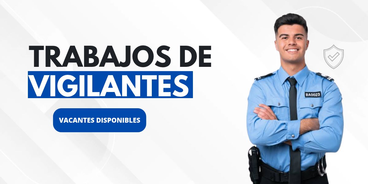 trabajos de vigilantes